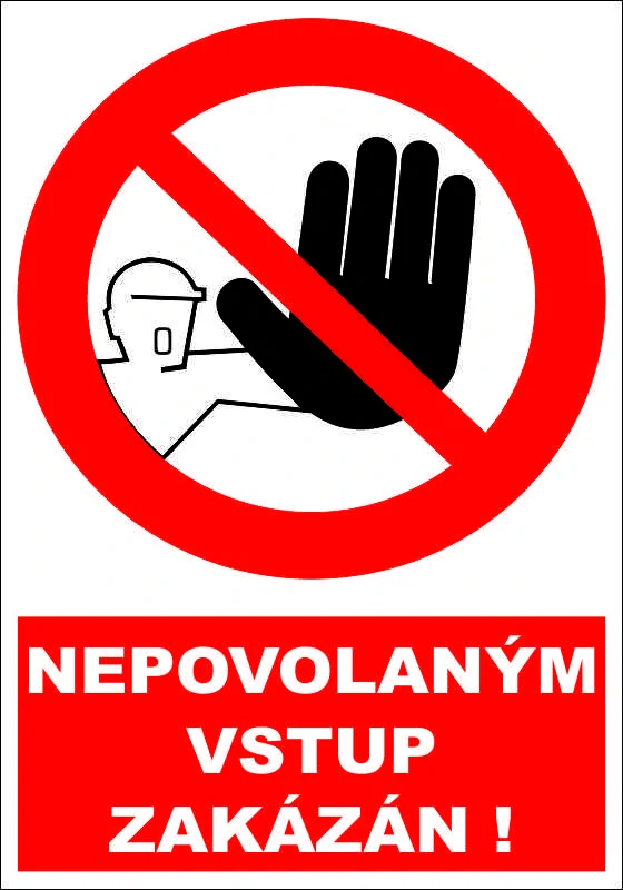 Plastová cedule - NEPOVOLANÝM VSTUP ZAKÁZÁN 1