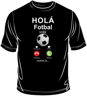 Tričko s potiskem - HOLÁ FOTBAL VOLÁ