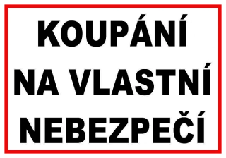 Plastová cedule - KOUPÁNÍ NA VLASTNÍ NEBEZPEČÍ
