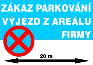 Plastová cedule - ZÁKAZ PARKOVÁNÍ VÝJEZD Z AREÁLU FIRMY
