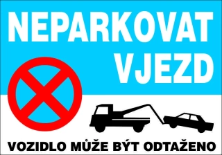 Plastová cedule - NEPARKOVAT VJEZD vozidlo může být odtaženo