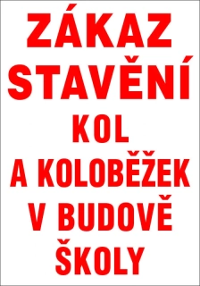Plastová cedule - ZÁKAZ STAVĚNÍ KOL A KOLOBĚŽEK V BUDOVĚ