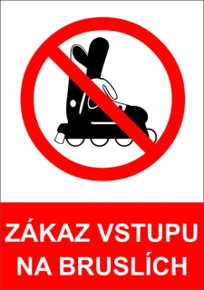 Plastová cedule - ZÁKAZ vstupu na bruslích